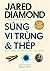 Súng, Vi Trùng và Thép
