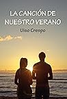 La canción de nuestro verano by Uiso Crespo La canción de nuestro verano by Uiso Crespo