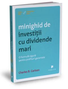 Minighid de investiții cu dividende mari. O formulă sigură pentru profituri garantate
