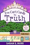 You Can't Candle the Truth (Glenmyre Whim Mysteries, #1) You Can't Candle the Truth (Glenmyre Whim Mysteries, #1)