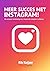 Meer succes met Instagram!:...
