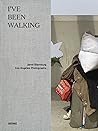I've Been Walking by Janet Sternburg