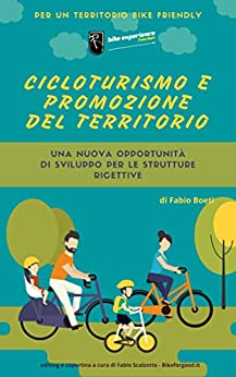 Cicloturismo e promozione del territorio: Per un territorio Bike friendly (ebook)