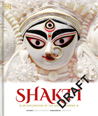 Shakti: An Exploration of the Divine Feminine (Hardcover)
