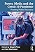 Power, Media and the Covid-19 Pandemic: Framing Public Discourse
