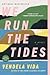 We Run the Tides by Vendela Vida