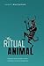 RITUAL ANIMAL:IMITATION & COHESION IN EVOLUTION SOCIAL COMPLEXITY