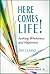 Here Comes Life!: Seeking W...