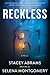 Reckless: A Novel