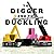 The Digger and the Duckling...