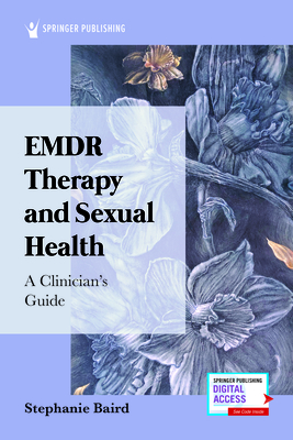 EMDR Therapy and Sexual Health: A Clinician's Guide