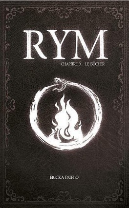 Le bûcher (Rym, #5)