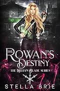 The Rowan's Destiny (Killian Blade #3)