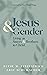Jesus and Gender: Living as Sisters and Brothers in Christ