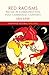 Red Racisms: Racism in Communist and Post-Communist Contexts (Mapping Global Racisms)
