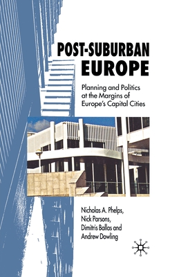 Post-Suburban Europe: Planning and Politics at the Margins of Europe's Capital Cities