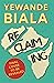 Reclaiming: Essays on finding yourself one piece at a time ‘Yewande offers piercing honesty… a must-read book for anyone who has been on social media.’- The Skinny
