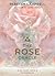 The Rose Oracle by Rebecca   Campbell The Rose Oracle by Rebecca   Campbell