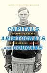 Capitals, Aristocrats, and Cougars by Alan Livingstone MacLeod