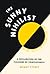 The Sunny Nihilist: A Decla...