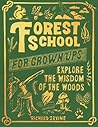 Forest School for Grown-Ups by Richard Irvine