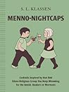 Menno-Nightcaps by S.L. Klassen