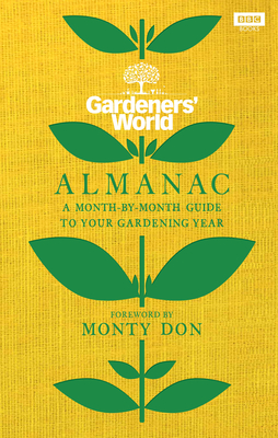 The Gardeners’ World Almanac: A Month-by-Month Guide to Your Gardening Year (Hardcover)