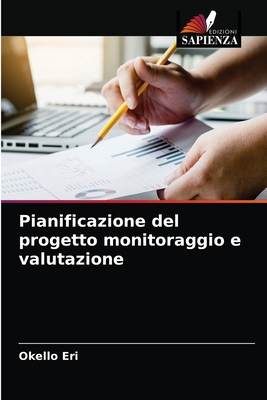 Pianificazione del progetto monitoraggio e valutazione (Italian Edition)