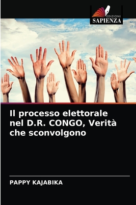 Il processo elettorale nel D.R. CONGO, Verità che sconvolgono (Italian Edition)