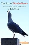 The Art of Disobedience by K.L. Cook