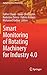 Smart Monitoring of Rotating Machinery for Industry 4.0 by Fakher Chaari