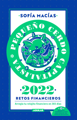 Libro agenda: Pequeño Cerdo Capitalista 2022. Retos financieros / Small Capitali st Pig 2022 Agenda. Financial Challenges