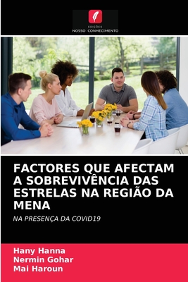 FACTORES QUE AFECTAM A SOBREVIVÊNCIA DAS ESTRELAS NA REGIÃO DA MENA: NA PRESENÇA DA COVID19 (Portuguese Edition)