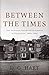 Between the Times: The Orth...