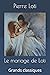 Le mariage de Loti: Grands classiques (French Edition)
