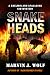 Snakeheads by Marvin Wolf Snakeheads by Marvin Wolf