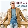 Bourdain by Laurie Woolever