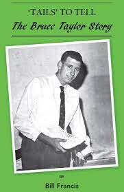 ‘Tails’ To Tell: The Bruce Taylor Story