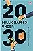 Twenty millionaires under thirty by Sophia Graham