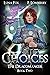Choices (The Dracomancer #2)