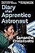 Diary of an Apprentice Astronaut by Samantha Cristoforetti