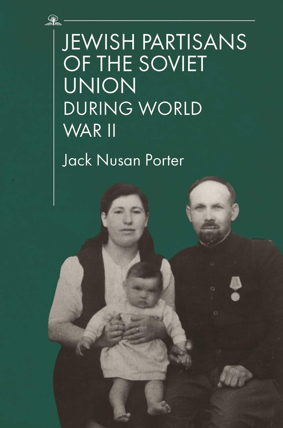 Jewish Partisans of the Soviet Union during World War II (Kindle Edition)