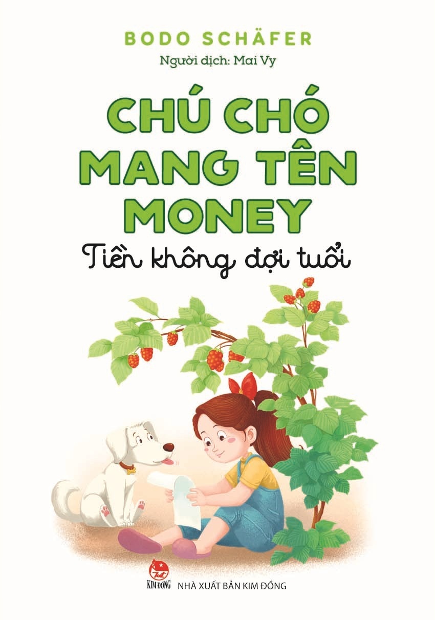 Chú chó mang tên Money : tiền không đợi tuổi / Bodo Schafer ; Mai Vy dịch