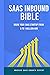 SAAS Inbound Bible: Grow Your SAAS From 0 to 1 Million ARR (SAAS Growth Series)