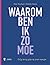 Waarom ben ik zo moe?