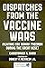 Dispatches from the Vaccine Wars by Christopher A. Shaw