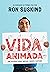 Vida Animada by Ron Suskind