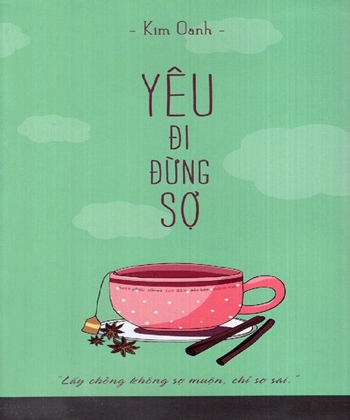 Yêu đi đừng sợ