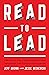 Read to Lead: The Simple Habit That Expands Your Influence and Boosts Your Career