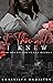 I Thought I Knew (Better Man Series Book 1)